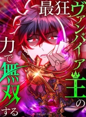 I Became Unparalleled With the Power of the Crazy Vampire King