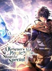 A Returner’s Magic Should Be Special