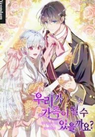 Can We Become a Family?